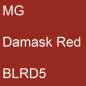 Preview: MG, Damask Red, BLRD5.